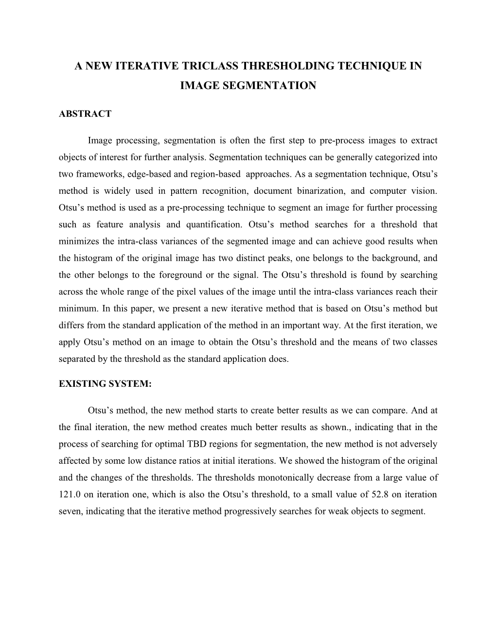 A New Iterative Triclass Thresholding Technique in Image Segmentation