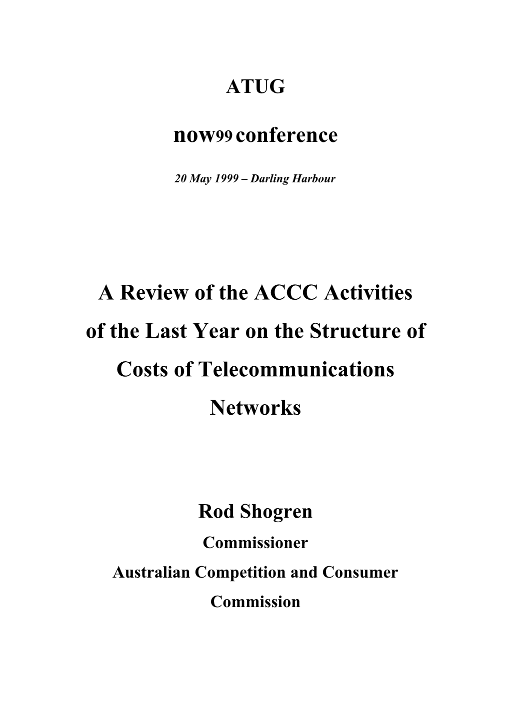 A Review of the ACCC Activities of the Last Year on the Structure of Costs of Telecommunications
