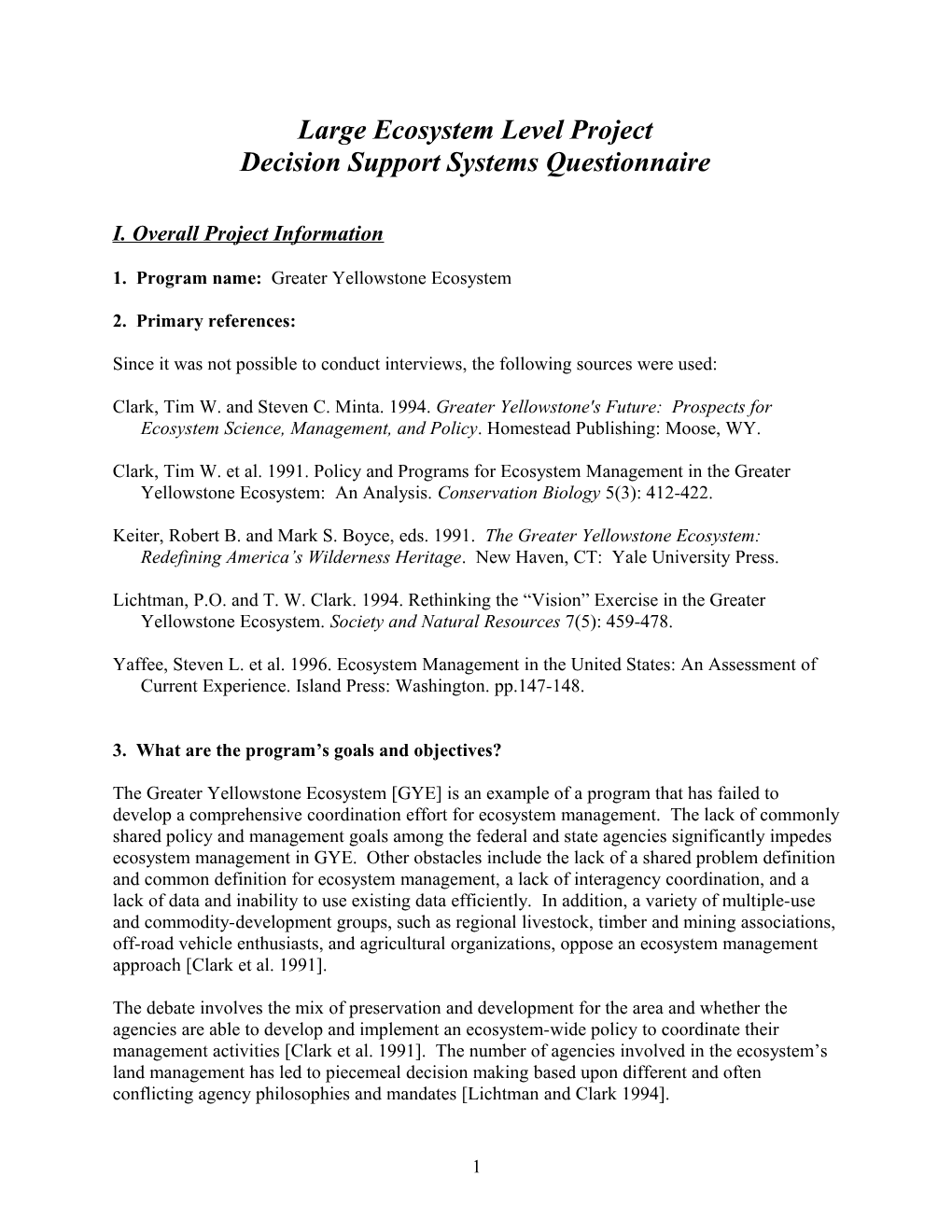 Some Possibilities for Questions to Ask of Decision Support Systems Might Be