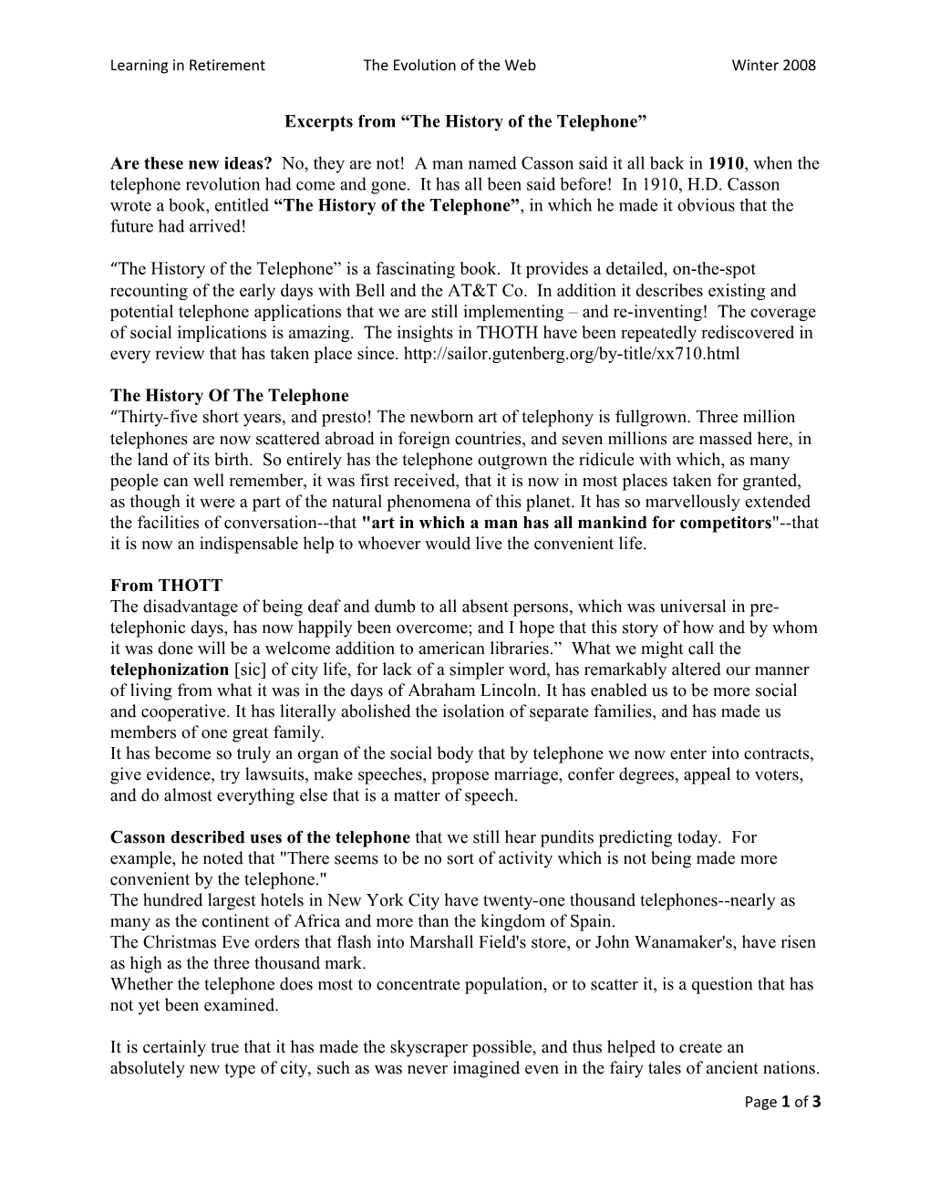 Learning in Retirement the Evolution of the Web Winter 2008