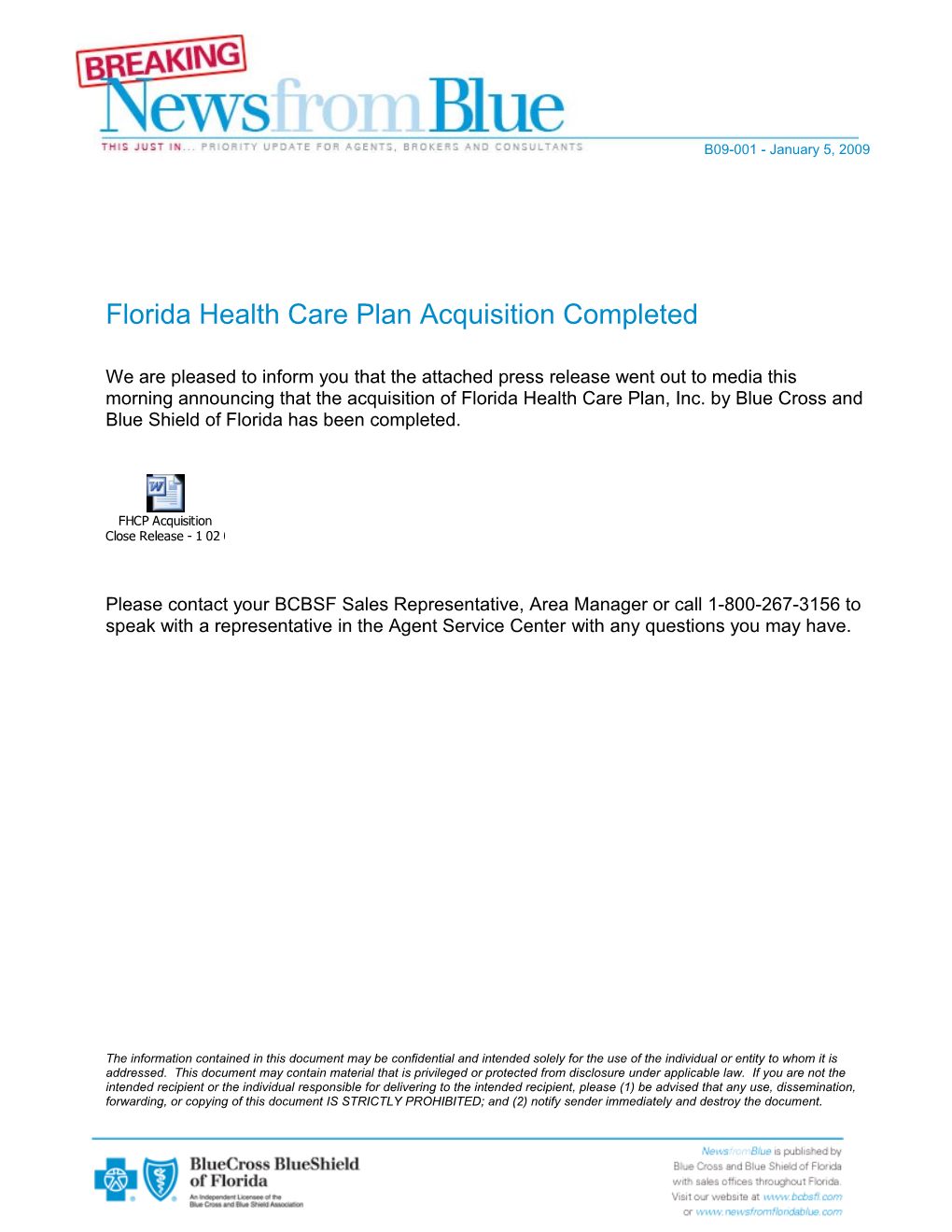 Florida Health Care Plan Acquisition Completed We Are Pleased to Inform You That the Attached