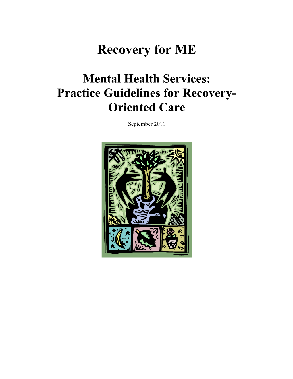 Mental Health Services: Practice Guidelines For Recovery Oriented Care