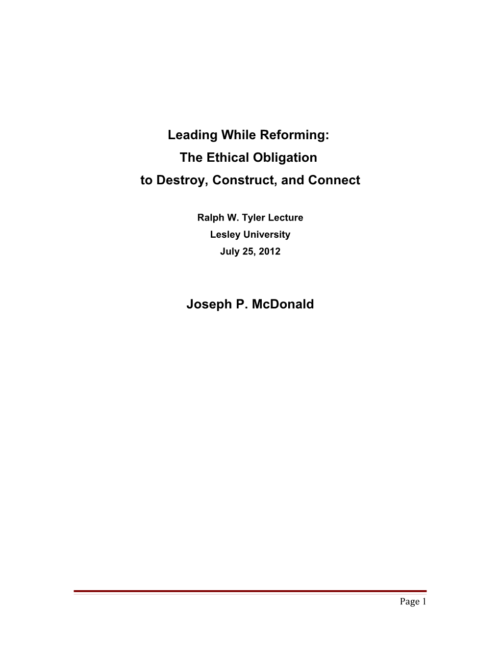 Leading While Reforming: the Ethical Obligation to Destroy, Construct, and Connect