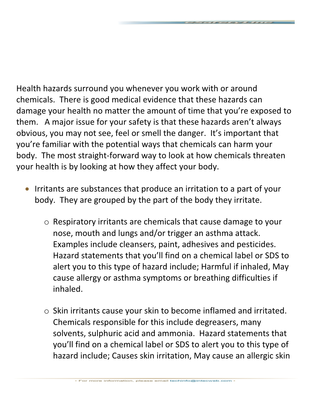 Health Hazards Surround You Whenever You Work with Or Around Chemicals. There Is Good Medical