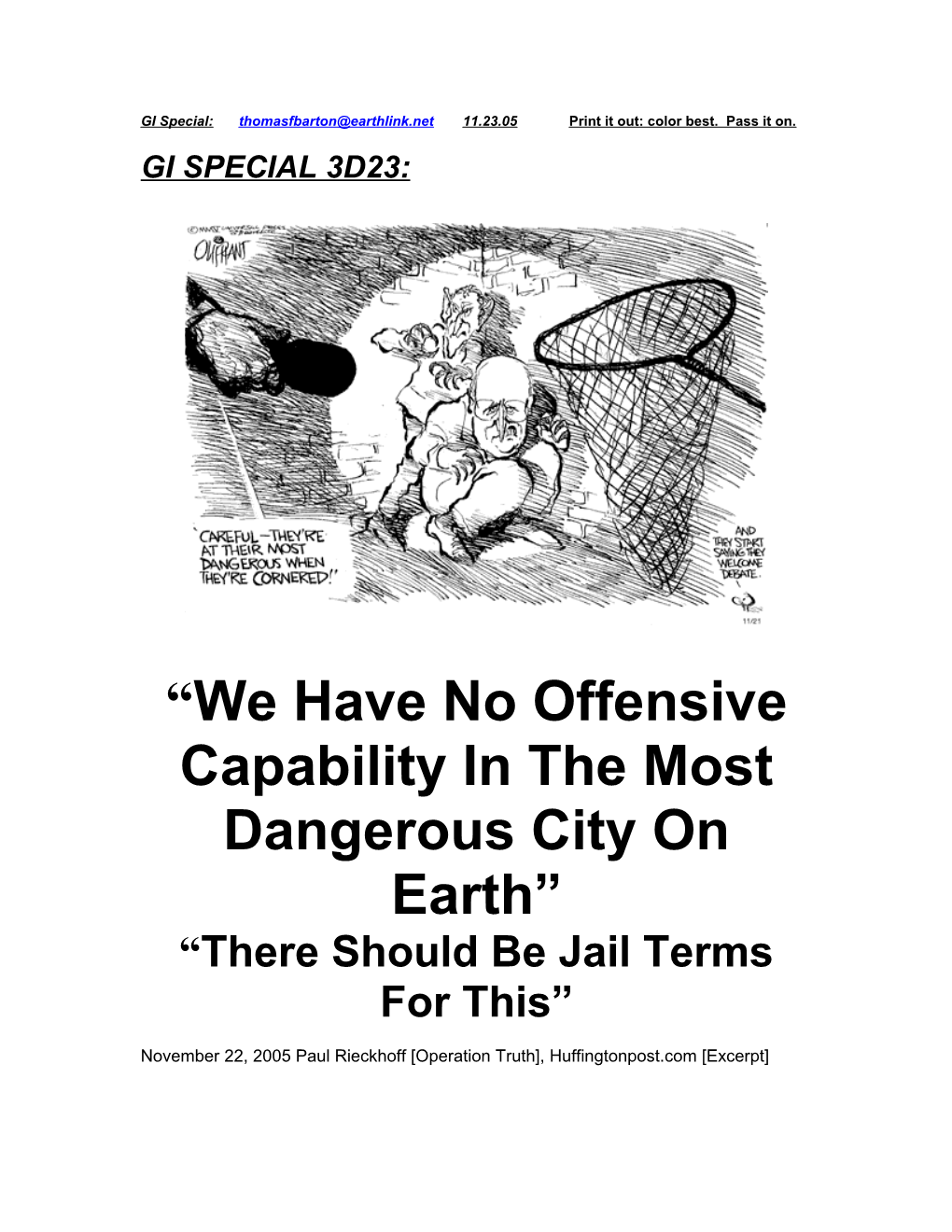 We Have No Offensive Capability in the Most Dangerous City on Earth