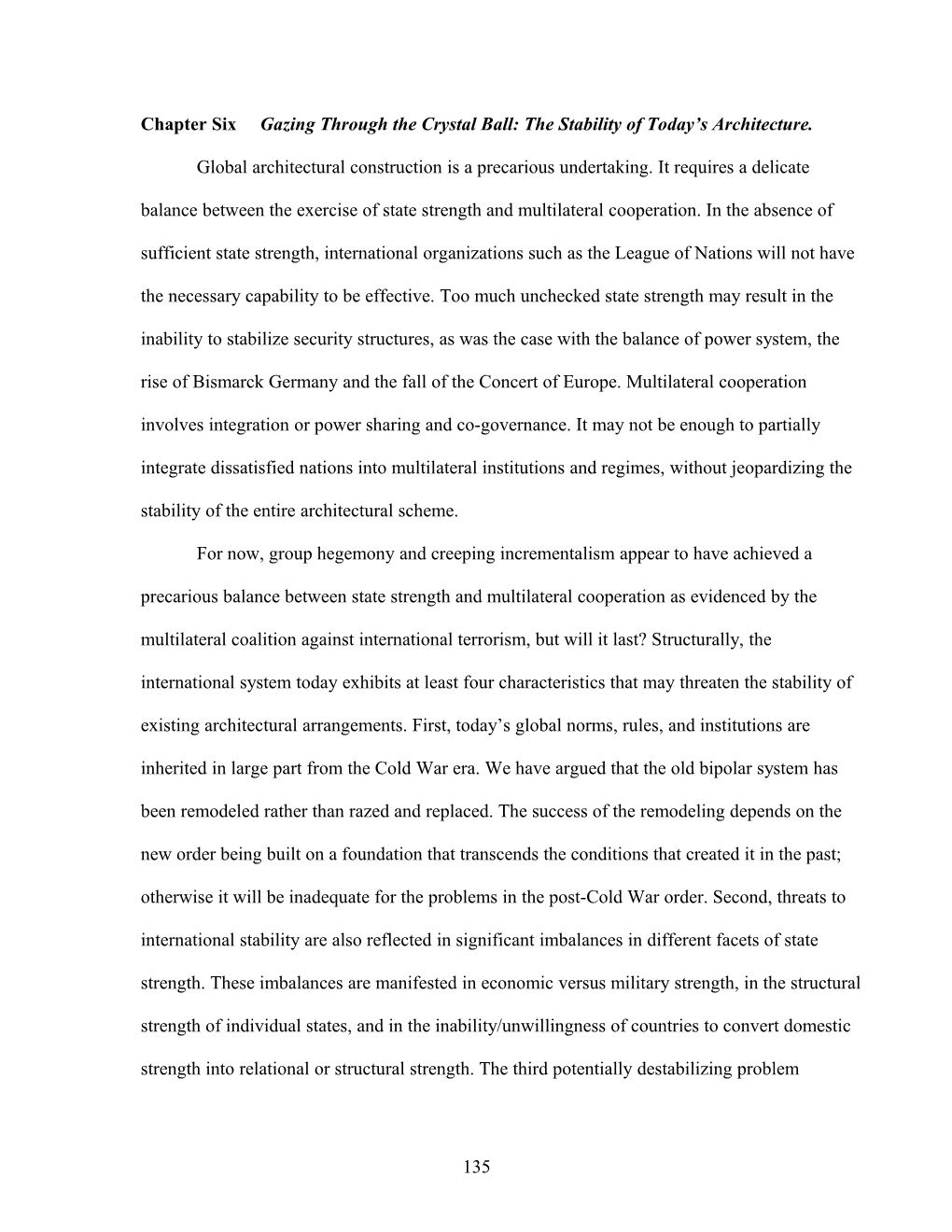 Chapter 6: Creeping Incrementalism, Institutionalized Group Hegemony and the Stability Of