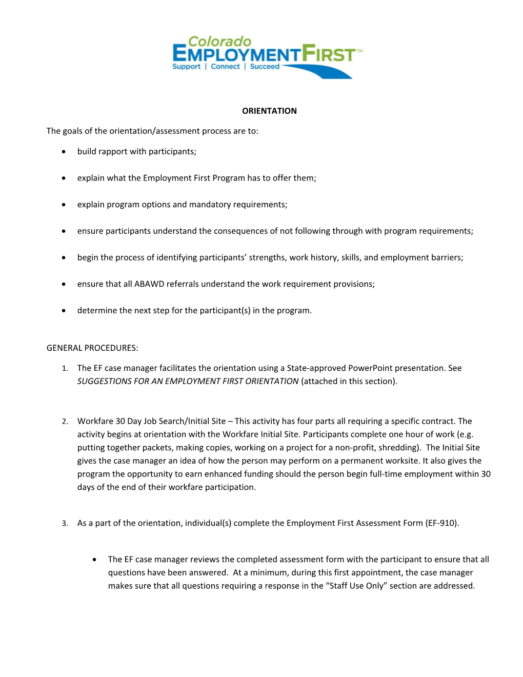 The Goals of the Orientation/Assessment Process Are To