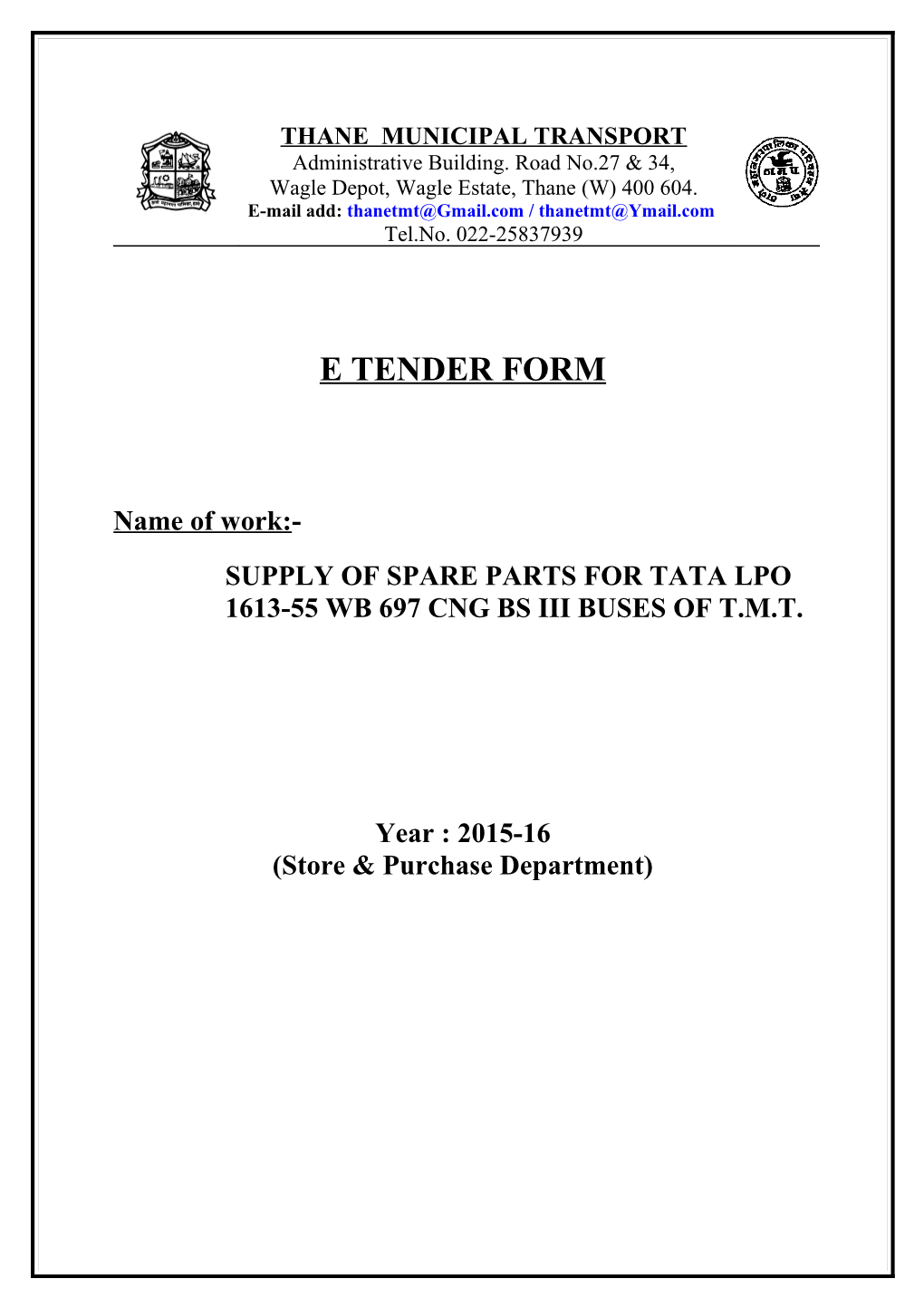 Supply of Spare Parts for Tata Lpo 1613-55 Wb 697 Cng Bs Iii Buses of T.M.T