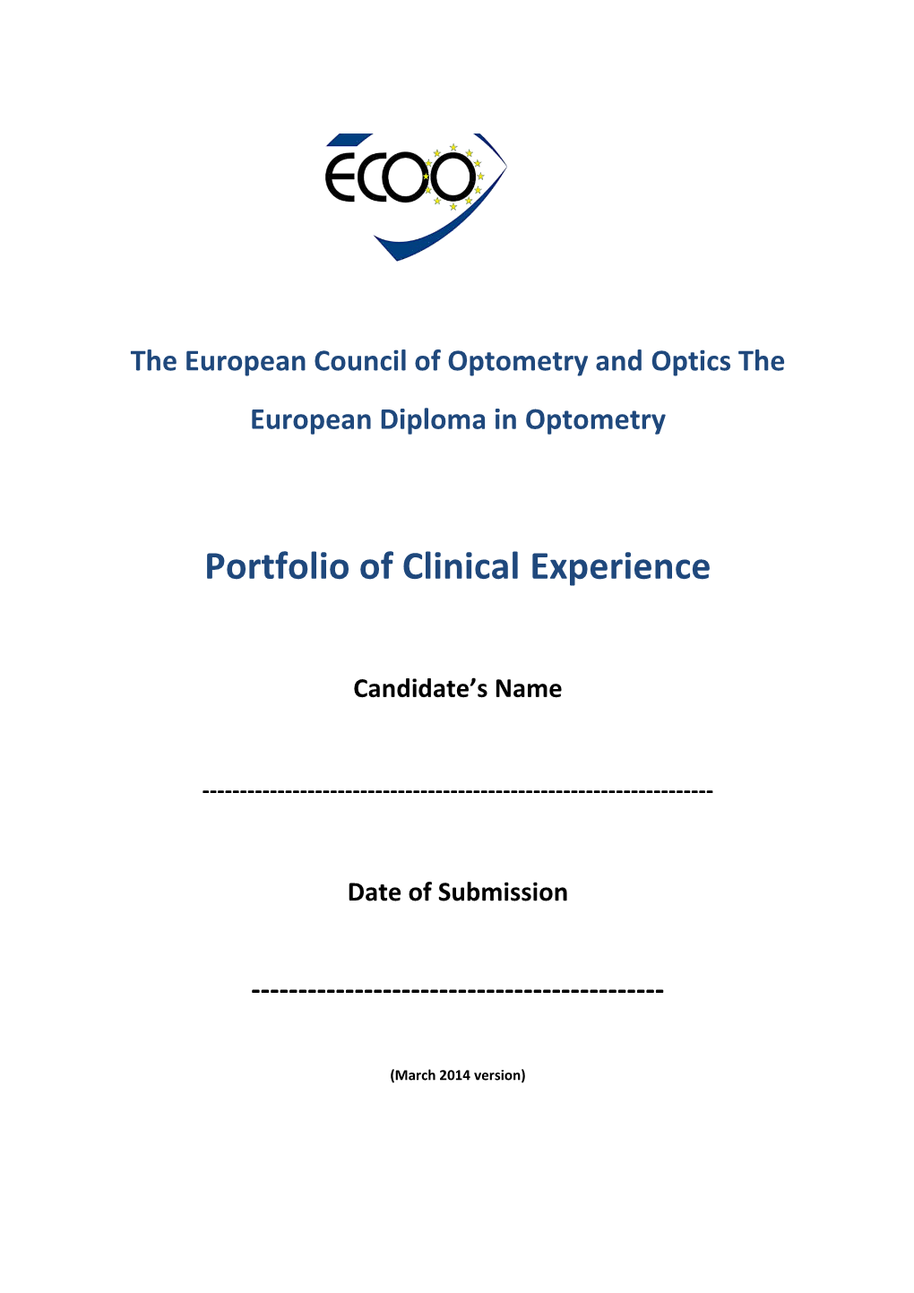 The European Council of Optometry Andopticsthe European Diploma Inoptometry