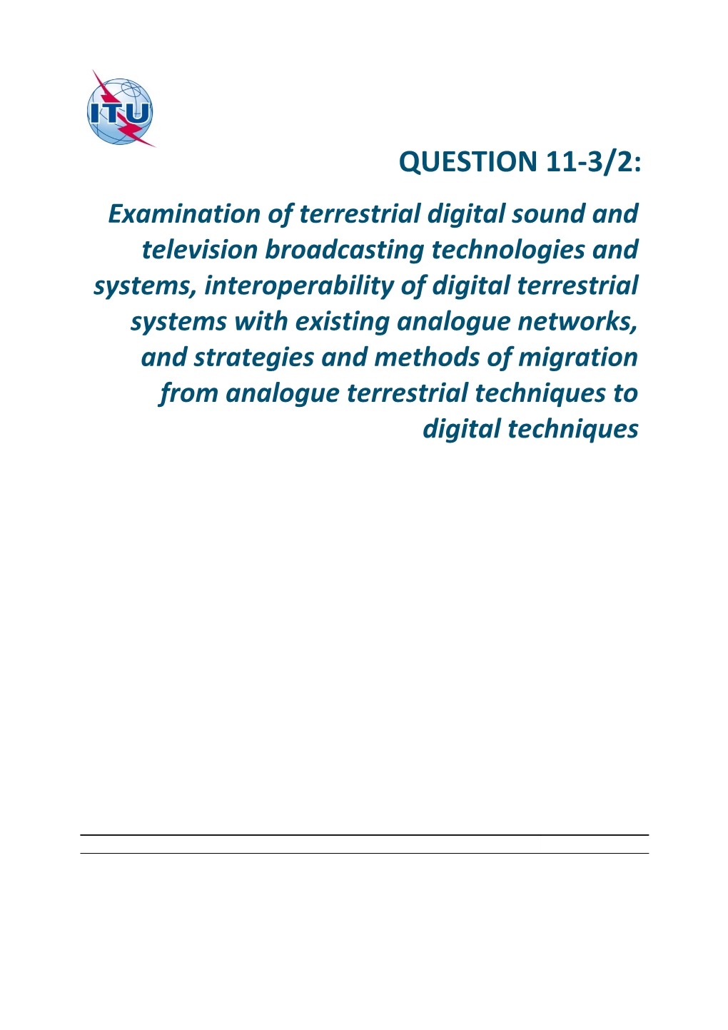 Examination of Terrestrial Digital Sound and Television Broadcasting Technologies And