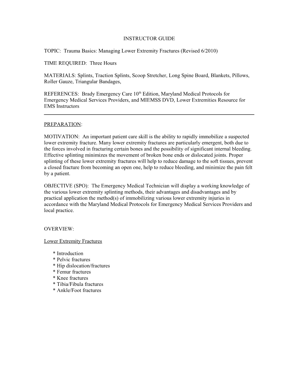 TOPIC: Trauma Basics: Managing Lower Extremity Fractures (Revised 6/2010)