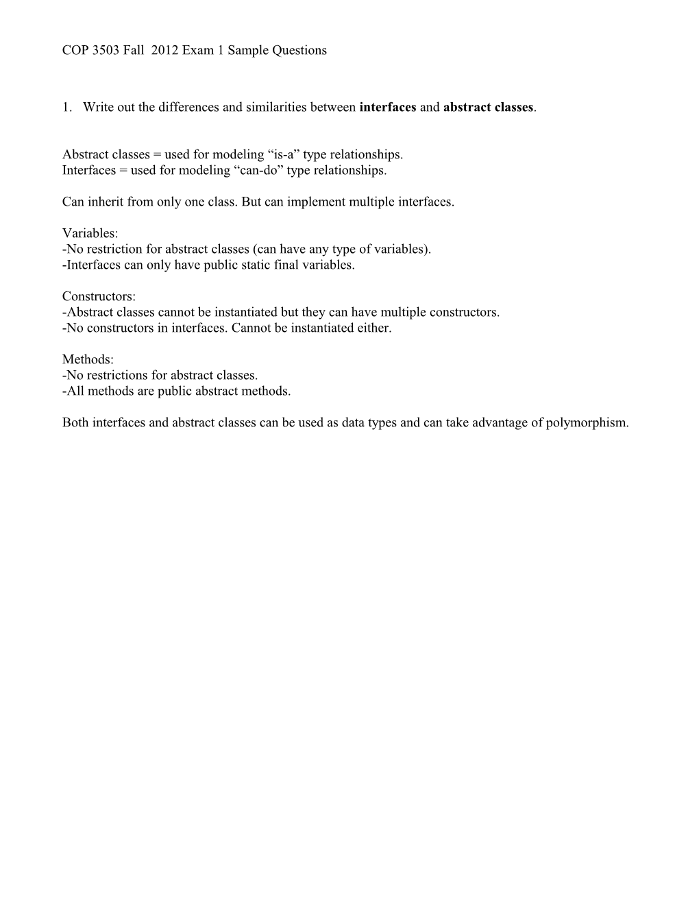 1. Write out the Differences and Similarities Between Interfaces and Abstract Classes