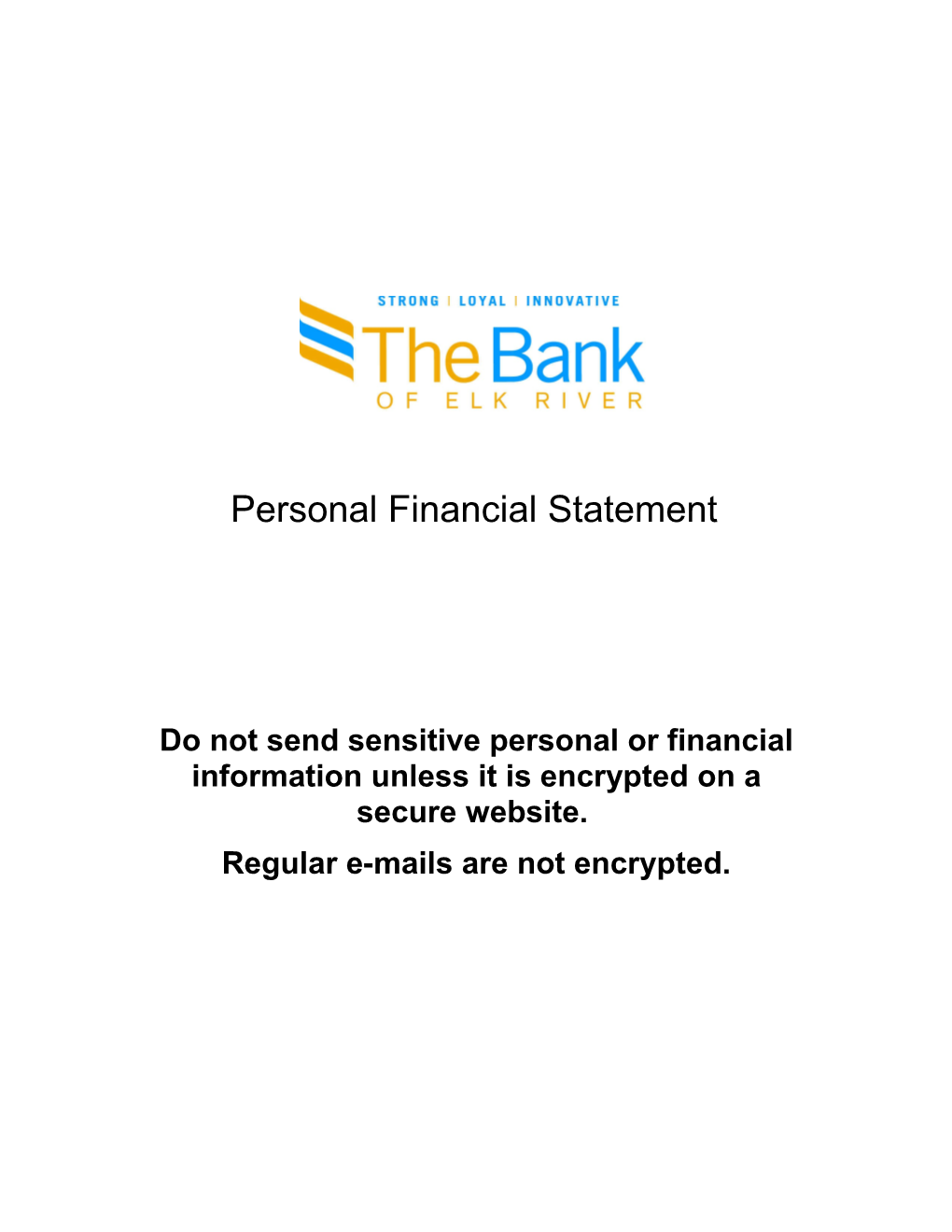Do Not Send Sensitive Personal Or Financial Information Unless It Is Encrypted on a Secure