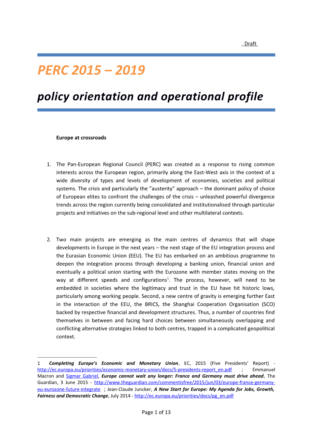 Policy Orientation and Operational Profile