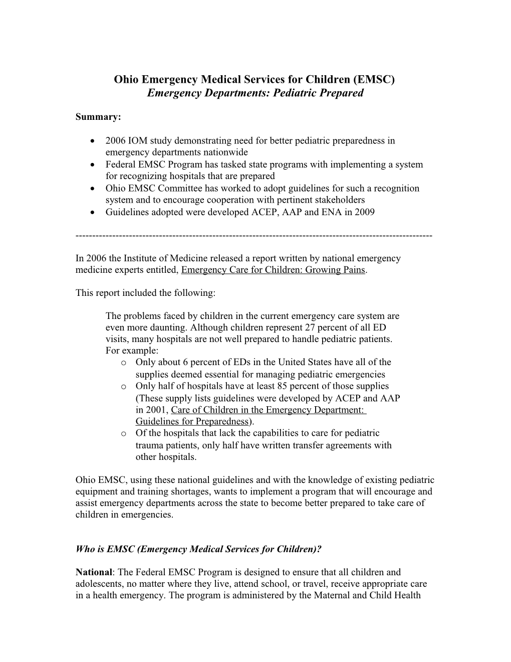 Emergency Care for Children: Growing Pains IOM Report Released in 2006 Done by National