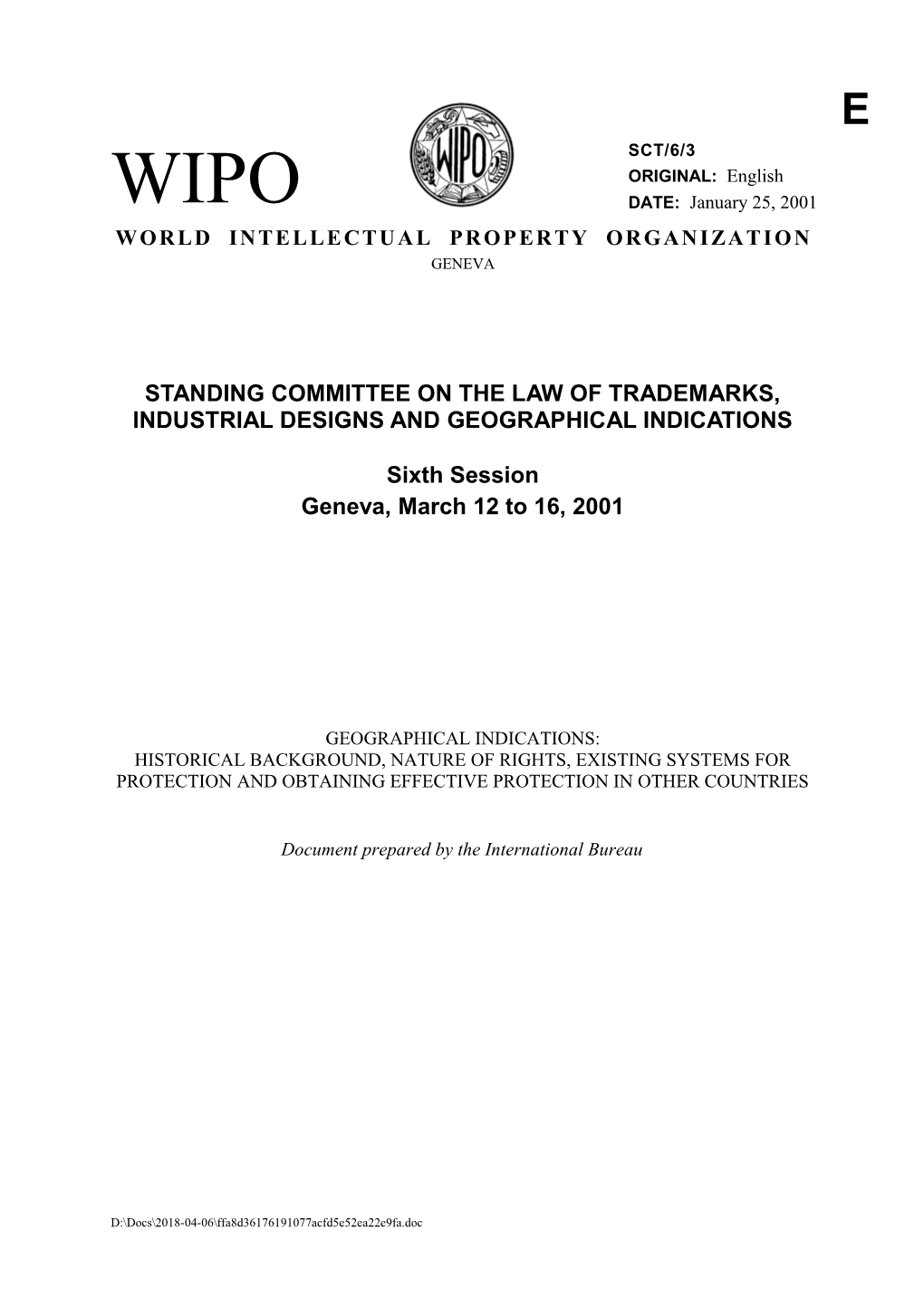 SCT/6/3: Geographical Indications: Historical Background, Nature of Rights, Existing Systems