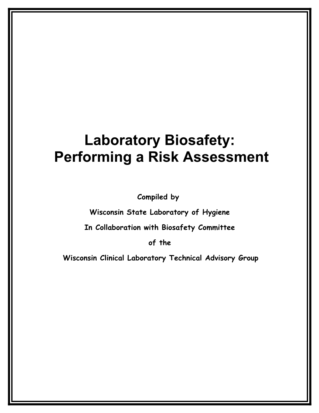 Laboratory Biosafety: Performing a Risk Assessment
