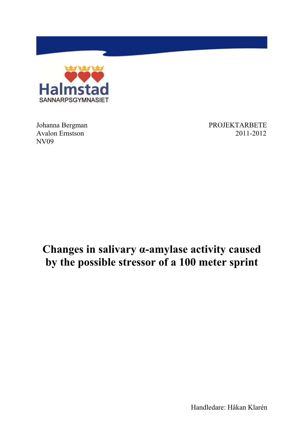 Changes in Salivary Α-Amylase Activity Caused by the Possible Stressor of a 100 Meter Sprint