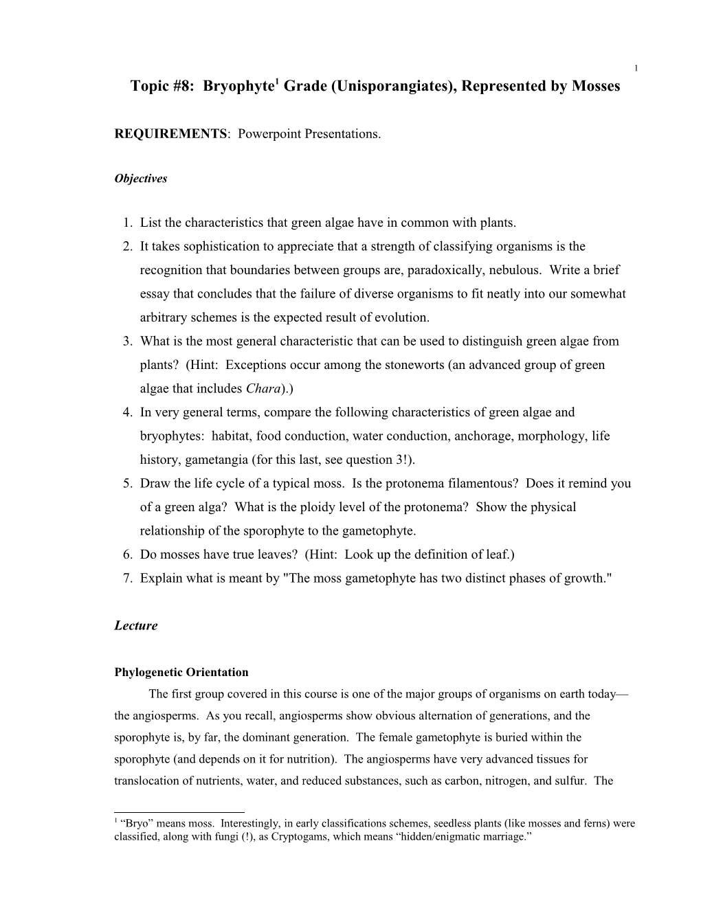 Topic #8: Bryophyte 1 Grade (Unisporangiates), Represented by Mosses