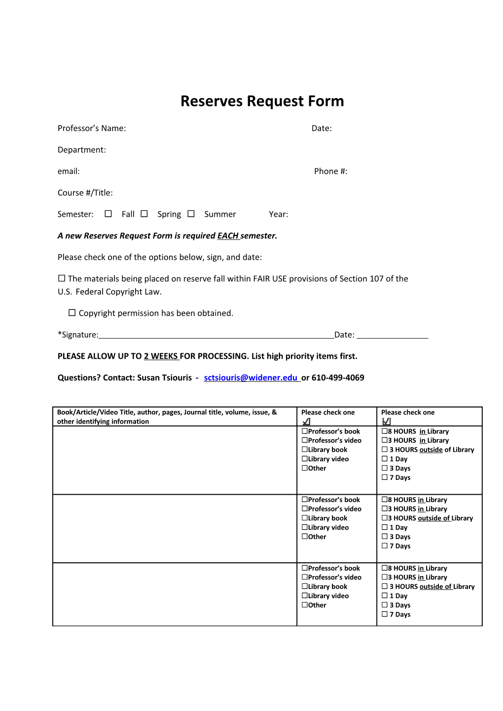 A New Reserves Request Form Is Required EACH Semester