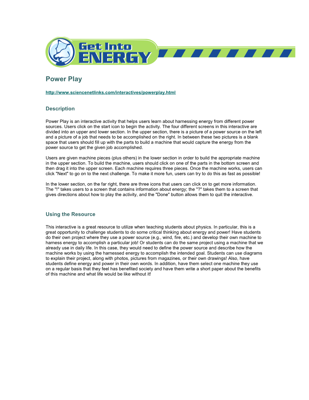 Power Play Is an Interactive Activity That Helps Users Learn About Harnessing Energy From