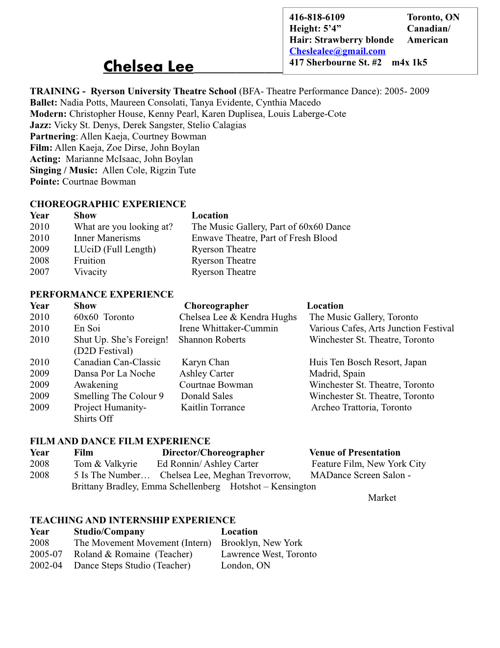 TRAINING - Ryerson University Theatre School (BFA- Theatre Performance Dance): 2005- 2009