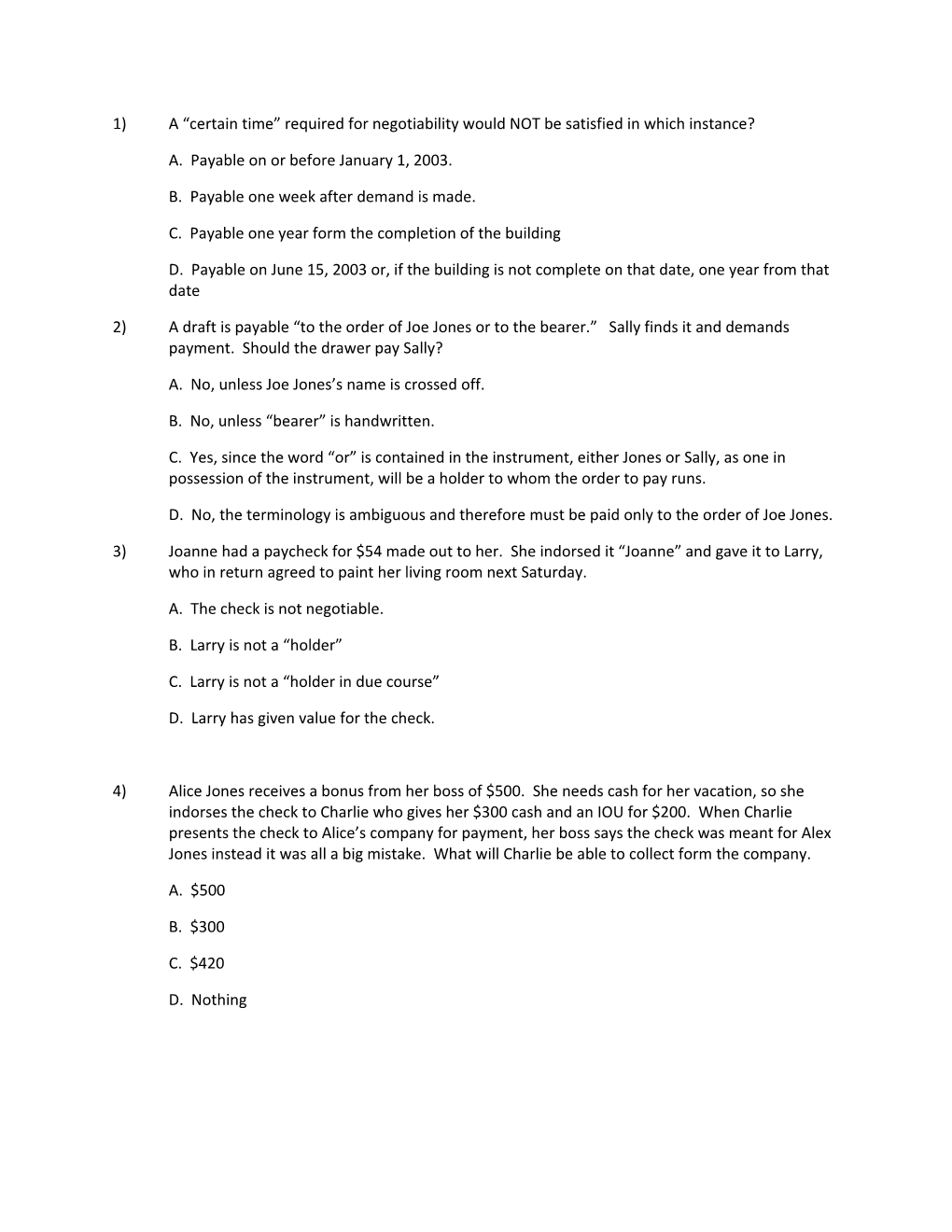 1) a Certain Time Required for Negotiability Would NOT Be Satisfied in Which Instance?