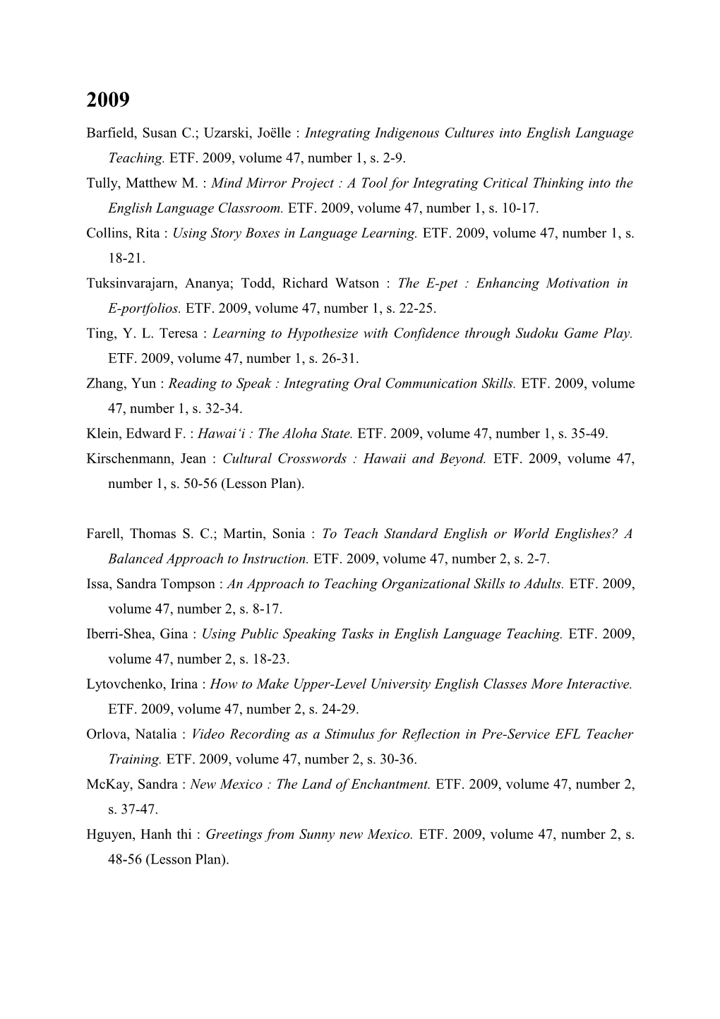 Dhieb-Henia, Nebila: Applying Metacognitive Strategiies to Skimming Reasearch Articles