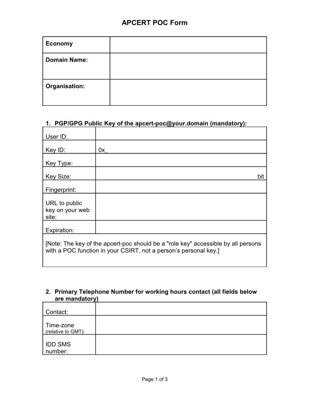 1. PGP/GPG Public Key of the in (Mandatory)