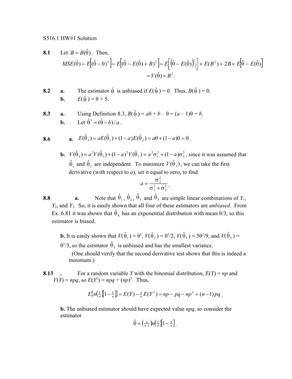 8.2 A. the Estimator Is Unbiased If E() = Θ. Thus, B() = 0