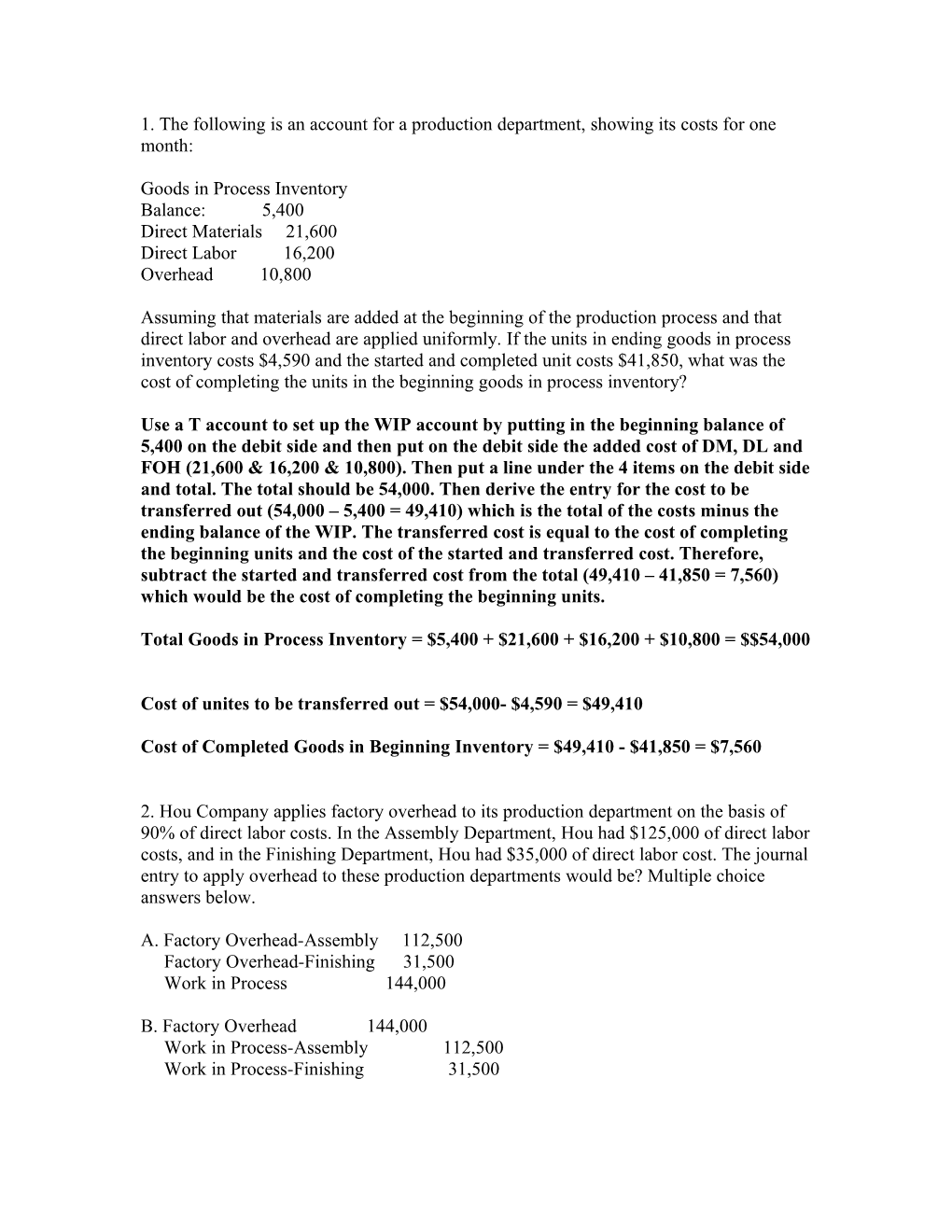 Total Goods in Process Inventory = $5,400 + $21,600 + $16,200 + $10,800 = $$54,000