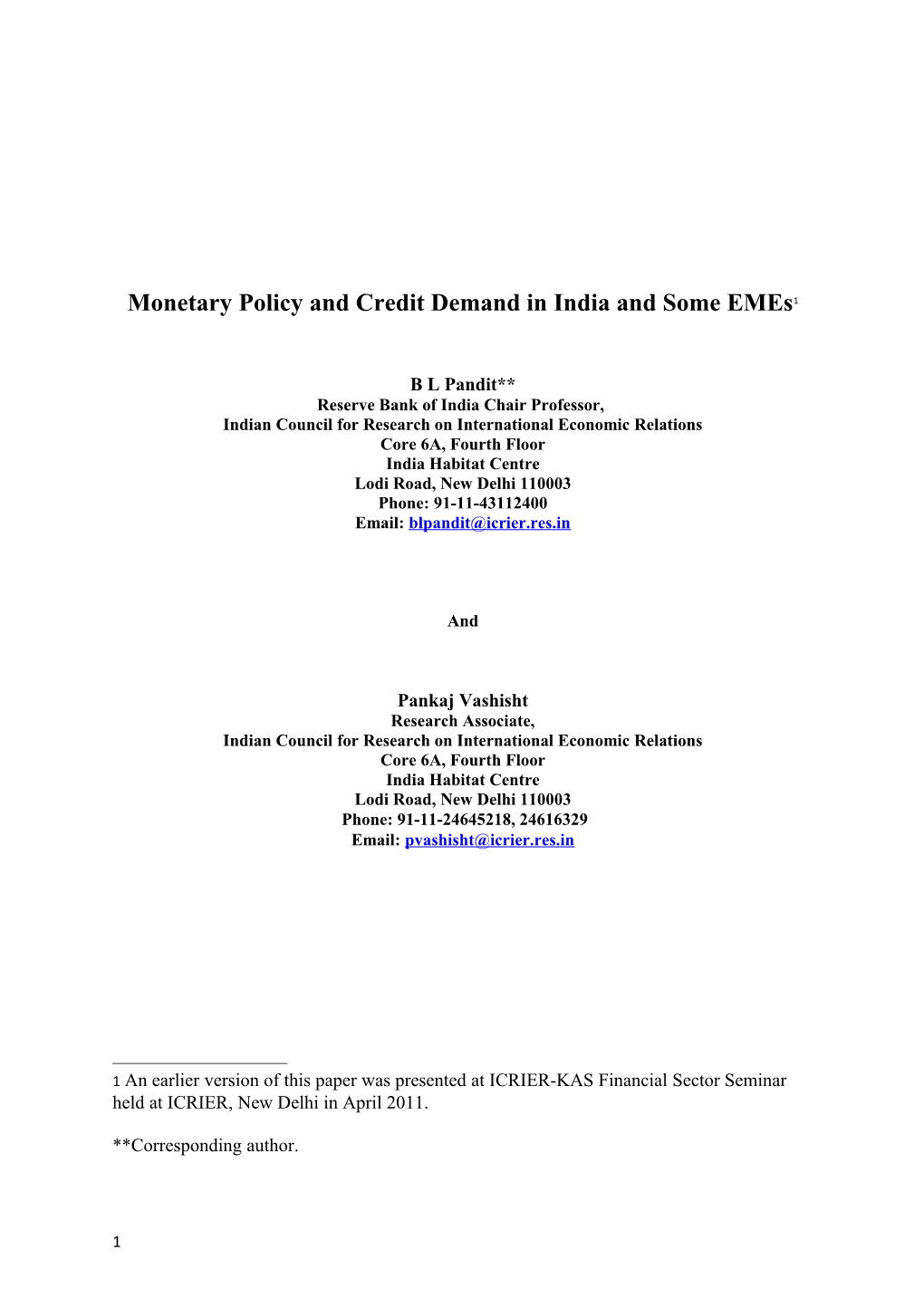 Monetary Policy and Credit Demand in India and Some Emes *