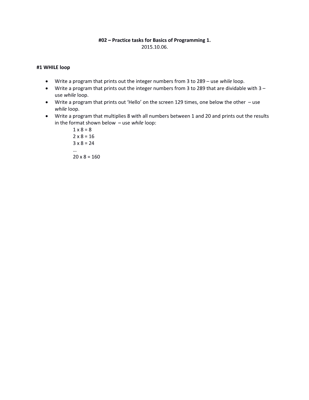 02 Practice Tasks for Basics of Programming 1. 2015.10.06
