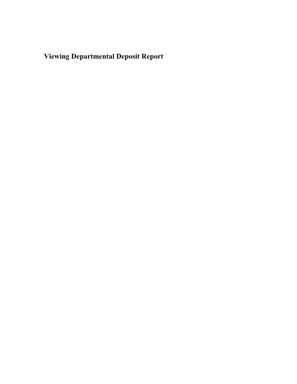 Viewing Departmental Deposit Report