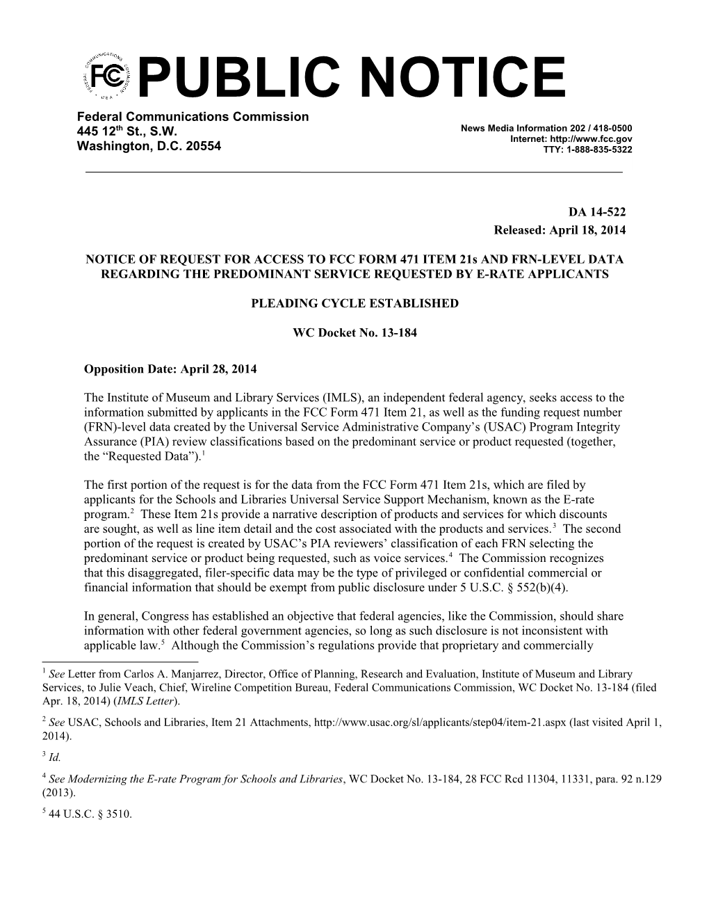 NOTICE of REQUEST for ACCESS to FCC FORM 471 ITEM 21S and FRN-LEVEL DATA REGARDING THE
