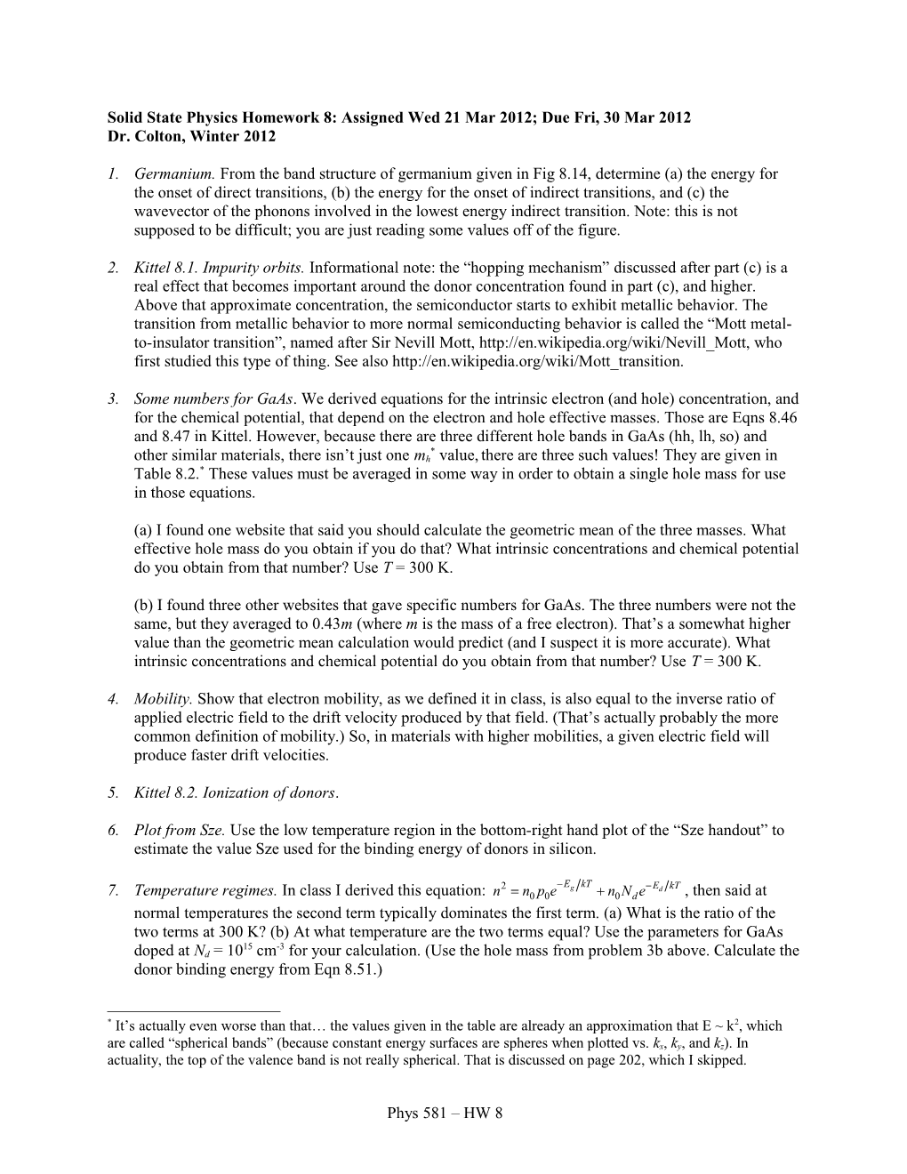 Solid State Physics Homework 1: Assigned Wed Xxx; Due Wed Xxx s1