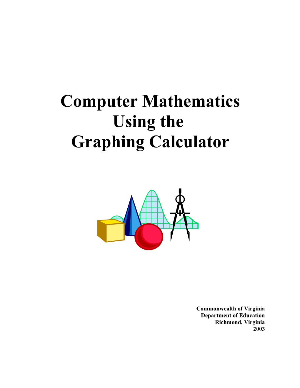 Computer Mathematics and the Graphing Calculator s1