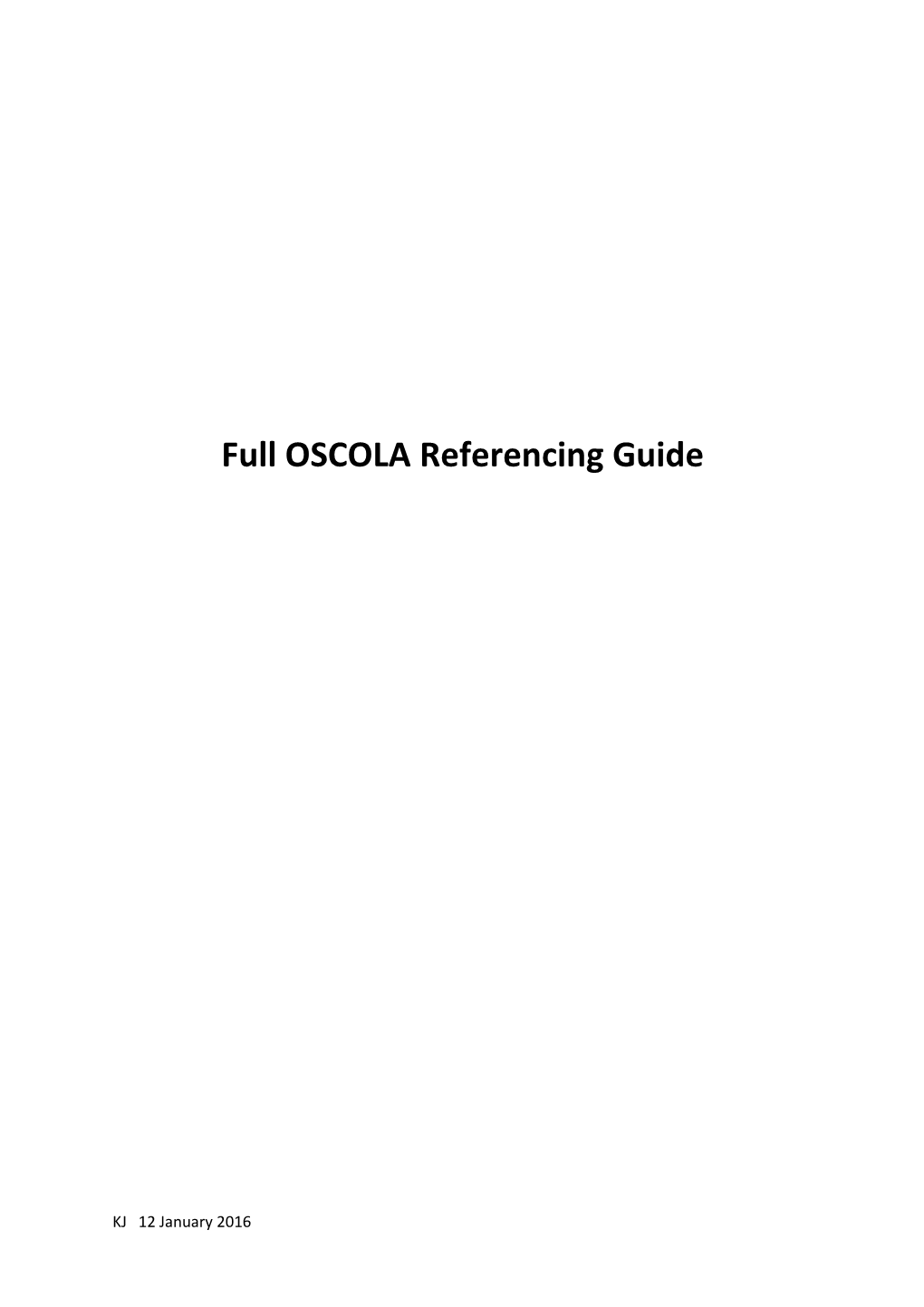 Full OSCOLA Referencing Guide Referencing Guide for OSCOLA (Oxford Standard for Citation