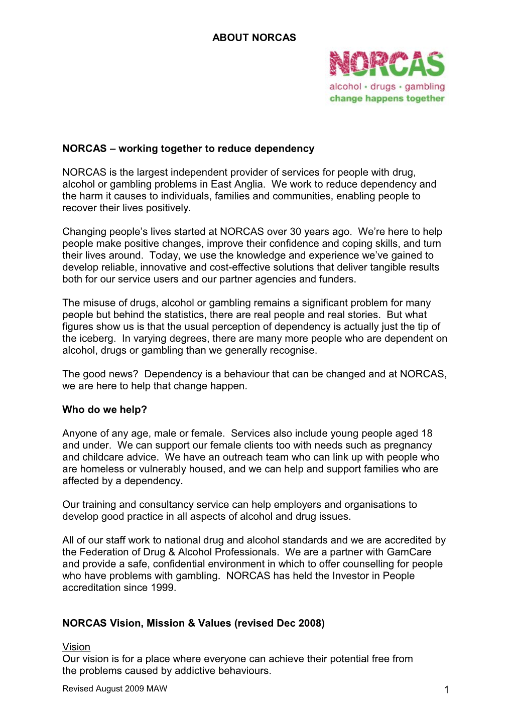 NORCAS Working Together to Reduce Dependency