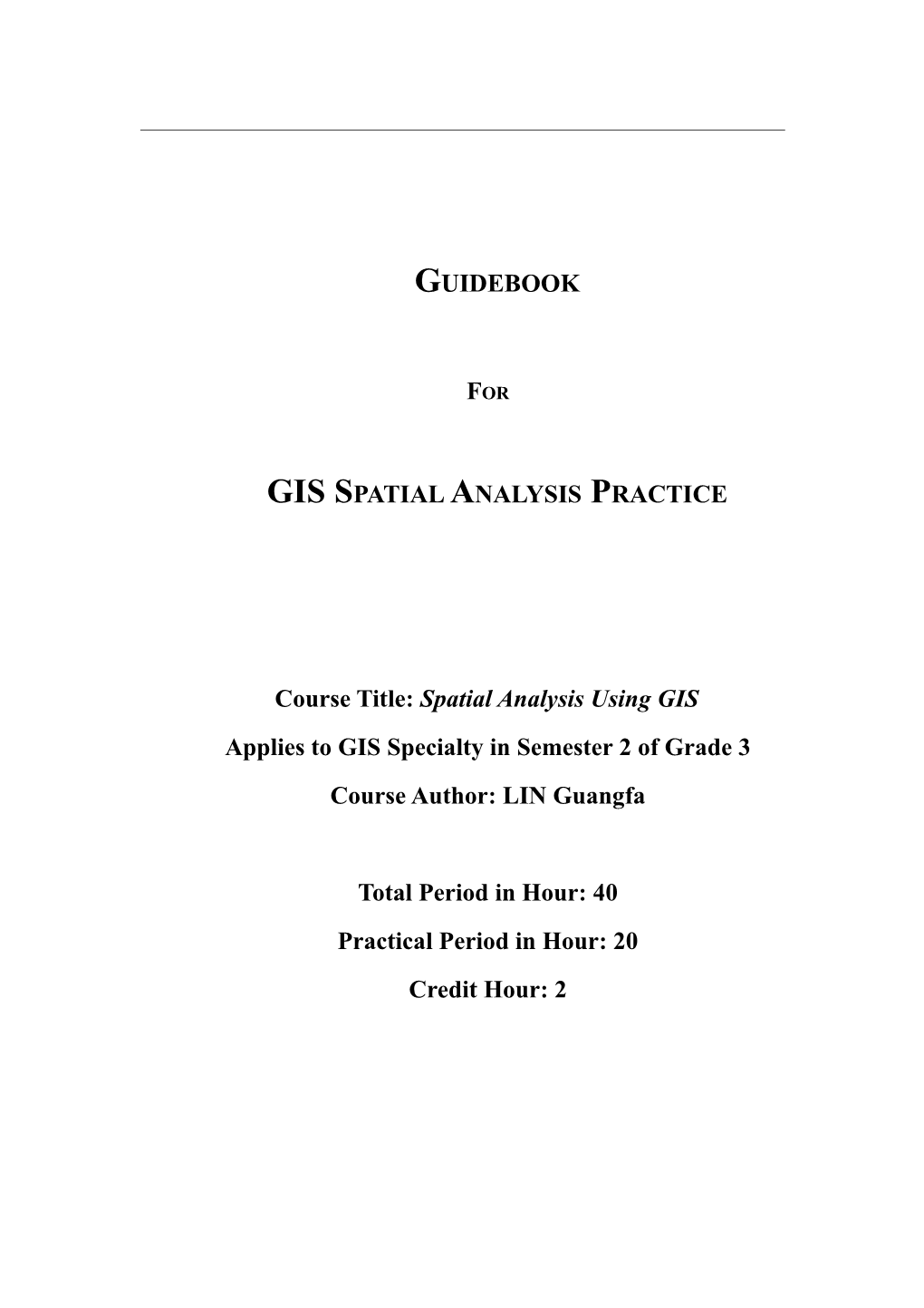 Guidebook for GIS Spatial Analysis Practice