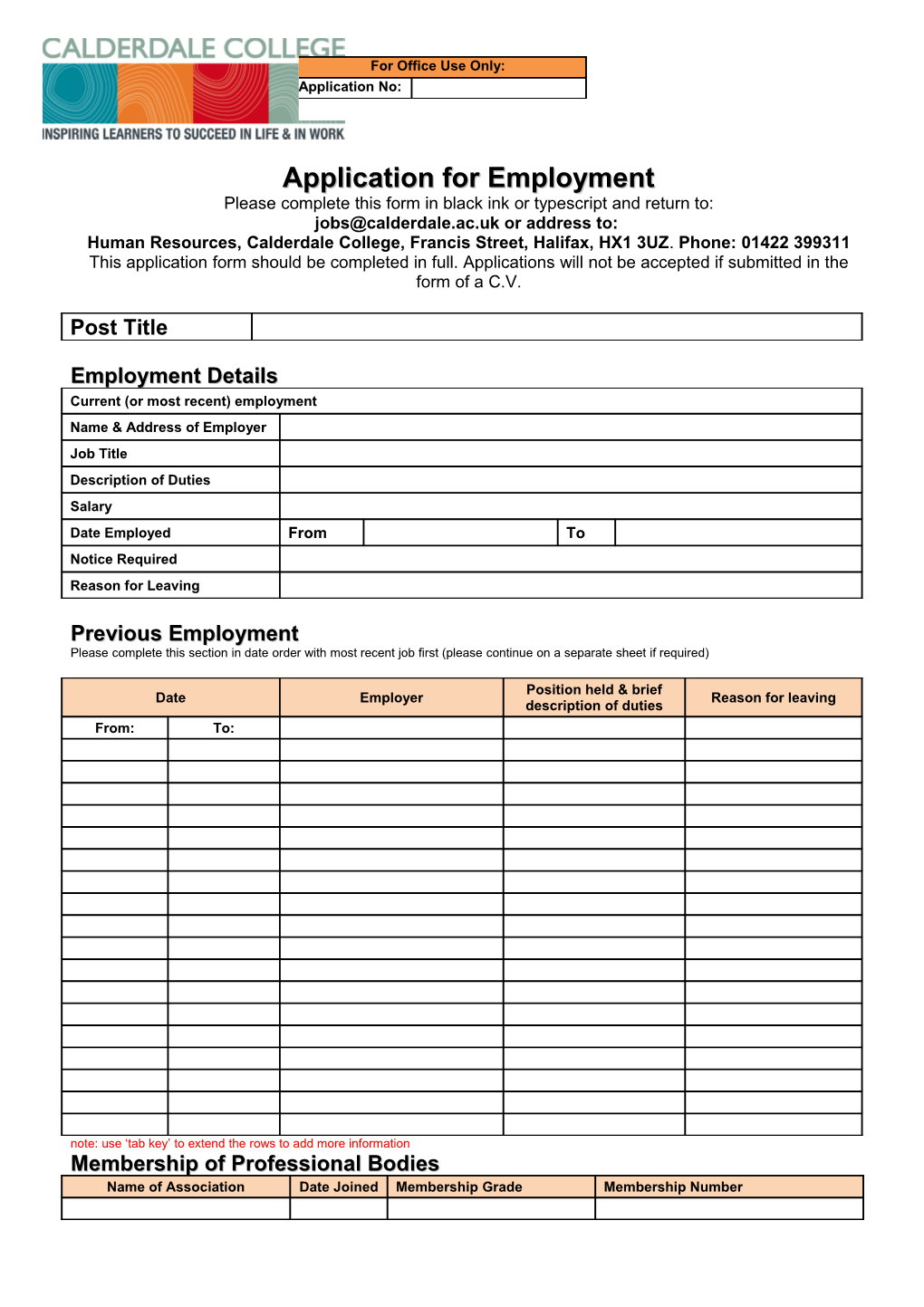 Human Resources,Calderdale College, Francis Street, Halifax, HX1 3UZ. Phone: 01422 399311