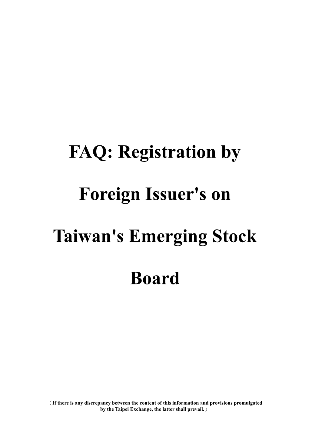 FAQ: Registration by Foreign Issuer's on Taiwan's Emerging Stock Board