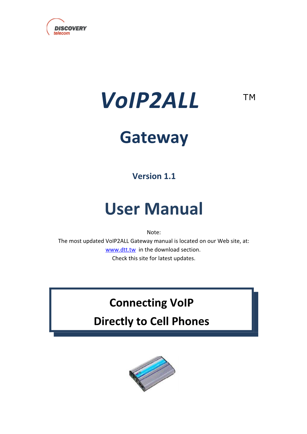 The Most Updated Voip2all Gateway Manual Is Located on Our Web Site, At