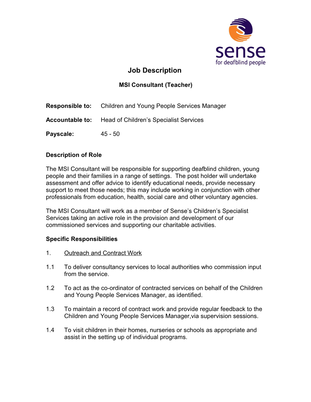 Responsible To:Children and Young People Services Manager